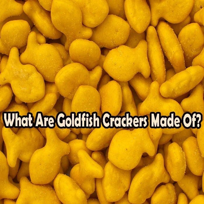 What Are Goldfish Crackers Made Of